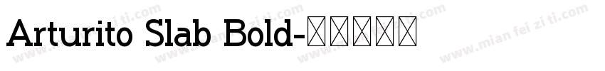 Arturito Slab Bold字体转换